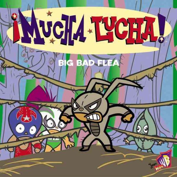 Mucha Lucha!: Big Bad Flea