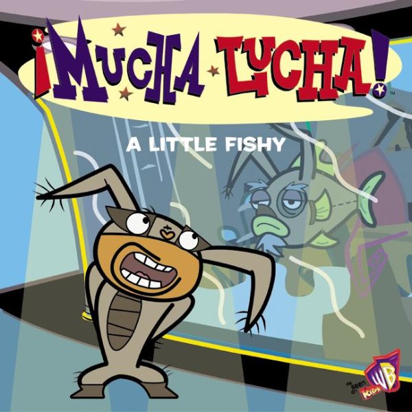 Mucha Lucha!: A Little Fishy