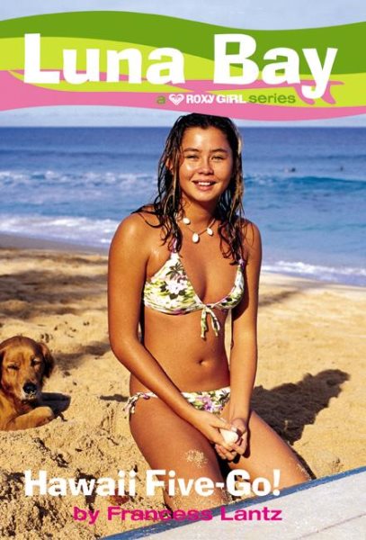 Hawaii Five-Go!: A Roxy Girl Series