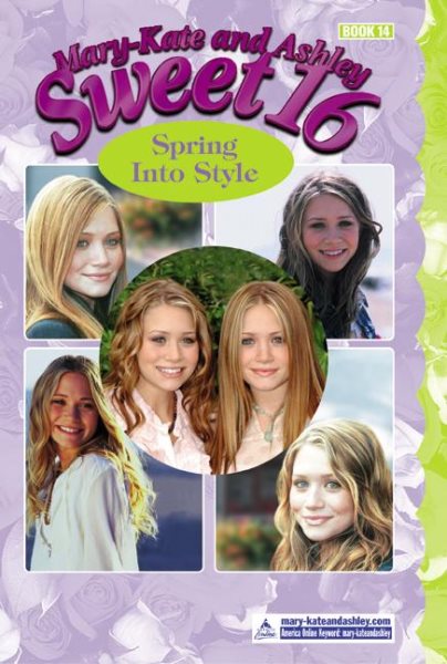 Spring into Style (Mary-Kate and Ashley Sweet 16 Series #14)