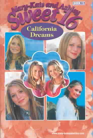 California Dreams (Mary-Kate and Ashley Sweet 16 Series #15)【金石堂、博客來熱銷】
