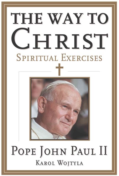 The Way to Christ: Spiritual Exercises