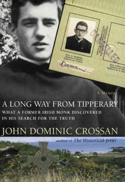 Long Way from Tipperary: What a Former Monk Discovered in His Search for the Tru