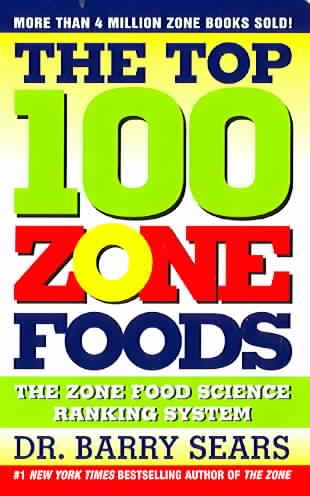 TheTop 100 Zone Foods: The Zone Food Science Ranking System