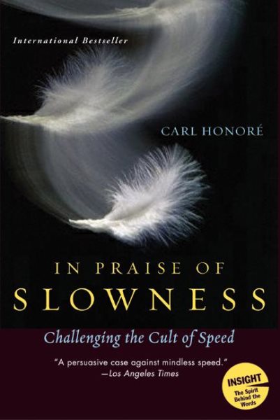 In Praise of Slowness 慢活