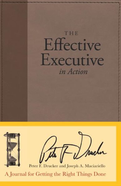 The Effective Executive in Action杜拉克給經理人的行動筆記