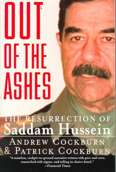 Out of the Ashes: The Resurrection of Saddam Hussein
