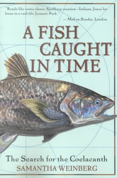 Fish Caught in Time: The Search for the Coelacanth
