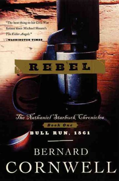 Rebel: The Nathaniel Starbuck Chronicles: Book One