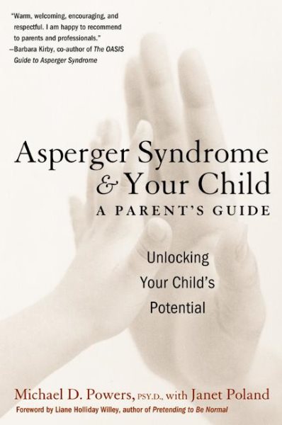 Asperger Syndrome and Your Child: A Parent\