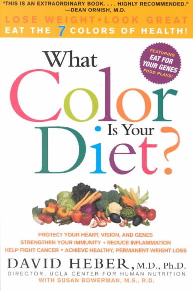 What Color Is Your Diet?: The Seven Colors of Health