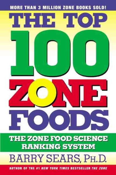 Top 100 Zone Foods: The Zone Food Science Ranking System
