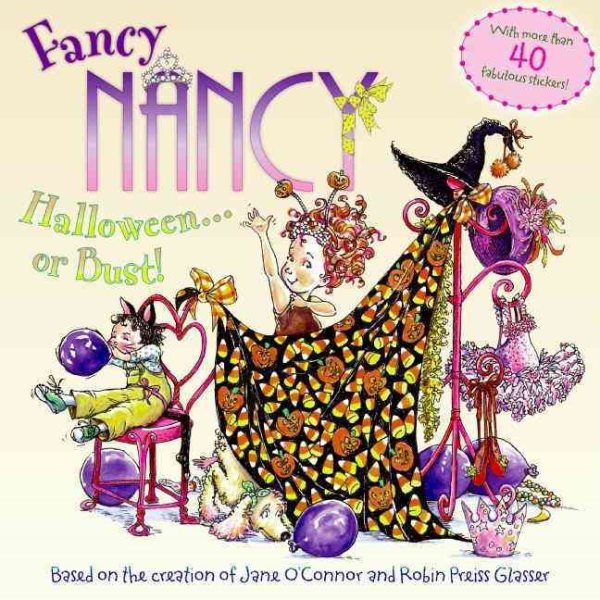 Fancy Nancy: Halloween. . .or Bust!