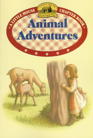 Animal Adventures: (Little House Chapter Book Series: The Laura Years #3)【金石堂、博客來熱銷】