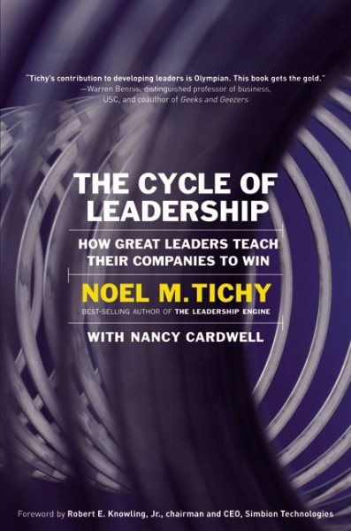 Cycle of Leadership: How Great Leaders Teach Their Companies to Win