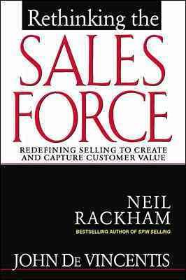 Rethinking the Sales Force: Redefining Selling to Create and Capture Customer Va【金石堂、博客來熱銷】