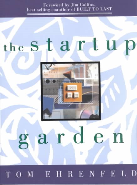 The Startup Garden: How Growing a Business