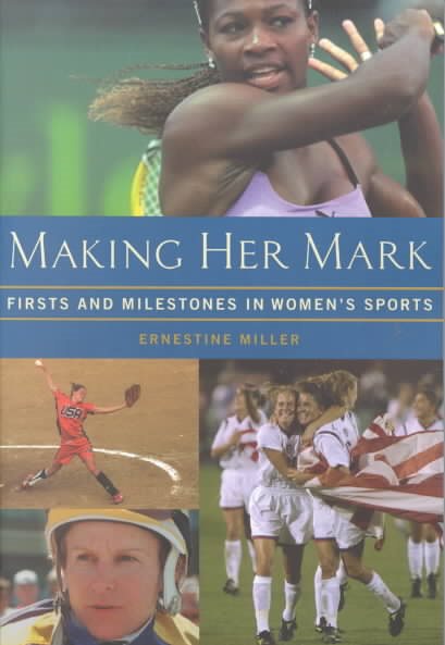 Making Her Mark: Firsts and Milestones in Women\