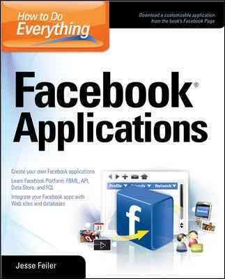 How to Do Everything with Facebook Platform