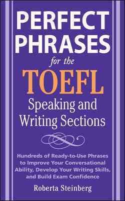 Perfect Phrases for the Toefl Writing and Speaking Sections