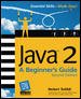 Java 2: A Beginner\