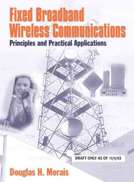 Fixed Broadband Wireless Communications: Principles and Practical Applications