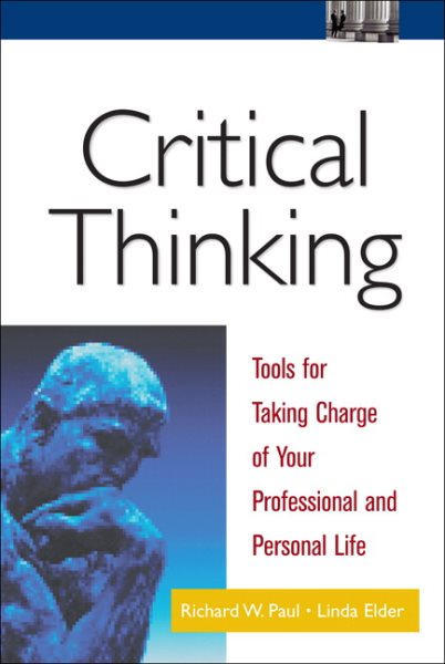 Critical Thinking: Tools for Taking Charge of Your Professional and Personal Lif【金石堂、博客來熱銷】