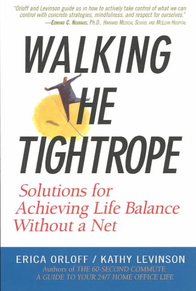 Walking the Tightrope: Solutions for Achieving Life Balance Without a Net