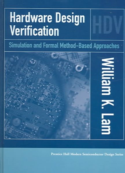 Hardware Design Verification: Simulation and Formal Method-Based Approaches