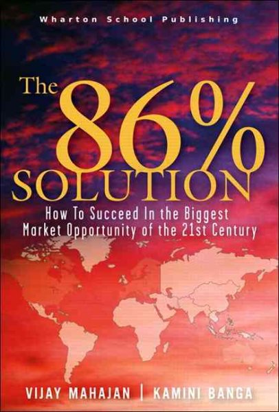 The86 Percent Solution: How to Succeed in the Biggest Market Opportunity of the
