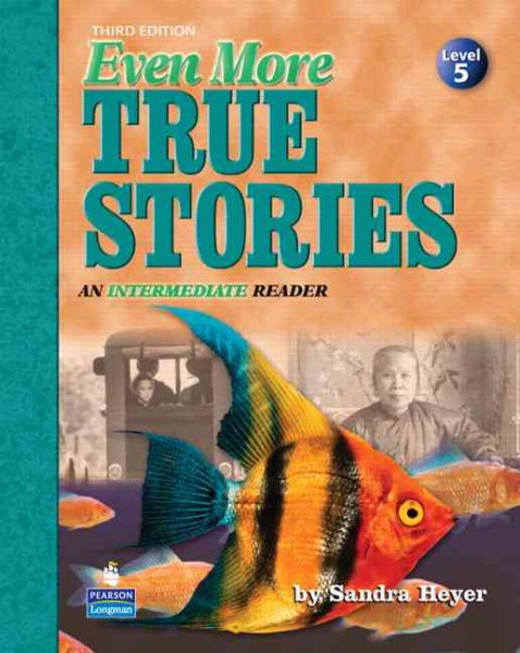 Even More True Stories: An Intermediate Reader