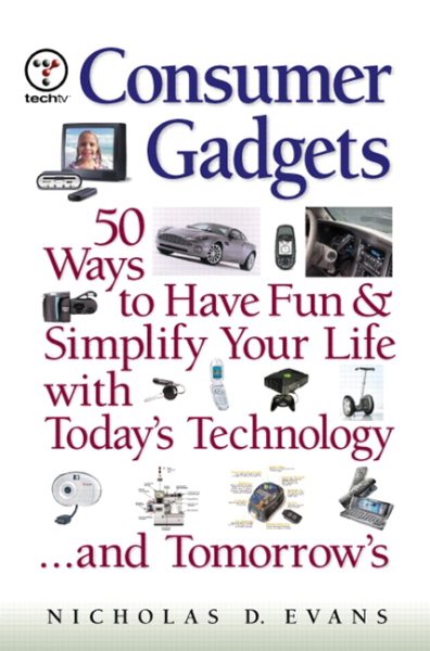 Consumer Gadgets: 50 Ways to have Fun and Simply Your Life with today\