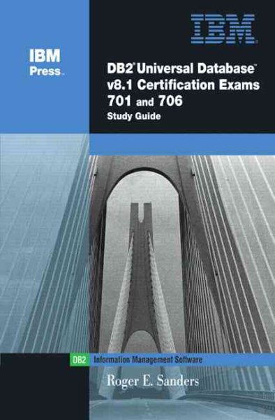 DB2 UDB V8.1 Certification Test 701 Study Guide