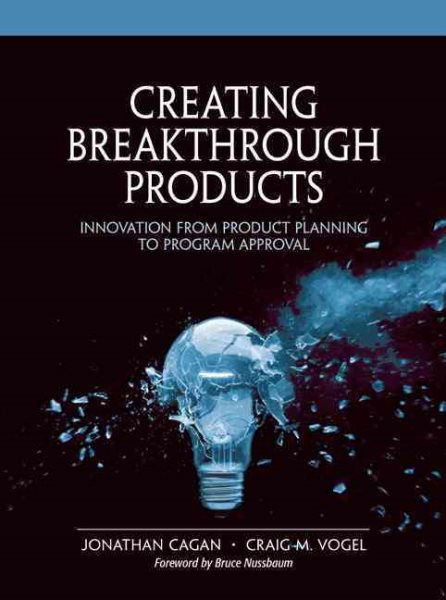 Creating Breakthrough Products: Innovation from Product Planning to Program Appr