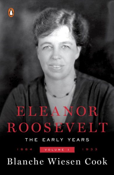 Eleanor Roosevelt, 1884-1933, Vol. 1