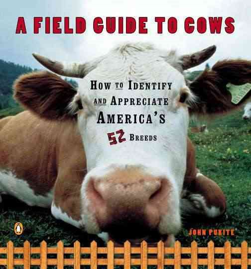 Field Guide to Cows: How to Identify and Appreciate America\