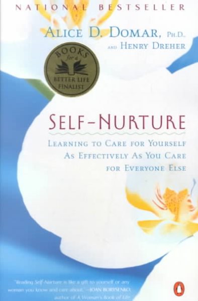 Self-Nurture: Learning to Care for Yourself as Effectively as You Care for Every