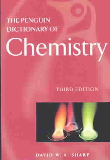 The Penguin Dictionary of Chemistry: Third Edition