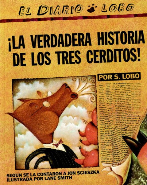 La Verdadero Historia de Los Tres Cerditos (The True Story of the Three Little P