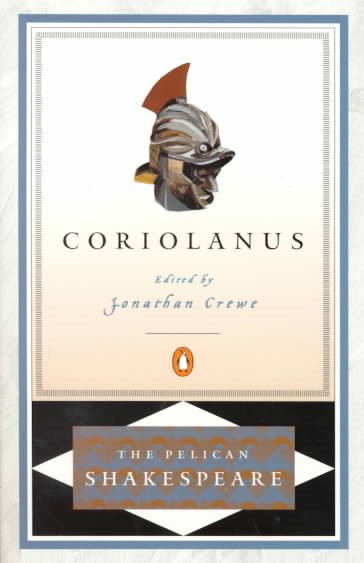 Coriolanus (Pelican Shakespeare)