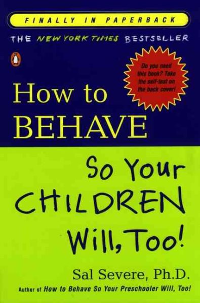 How to Behave So Your Children Will, Too
