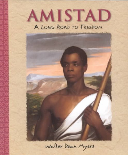 Amistad Affair: A Long Road to Freedom