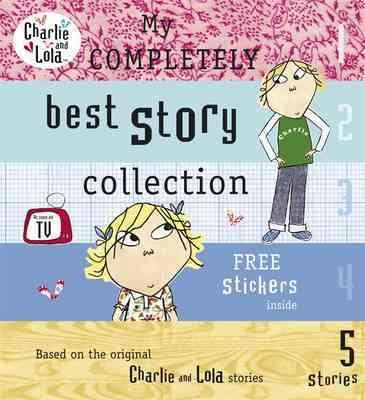 Charlie and Lola: My Completely Best Story Collection【金石堂、博客來熱銷】
