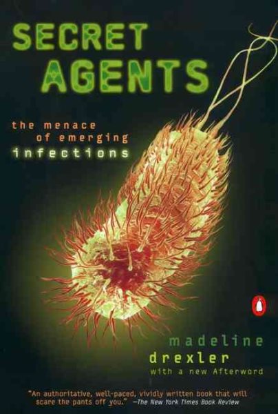 Secret Agents: The Menace of Emerging Infe