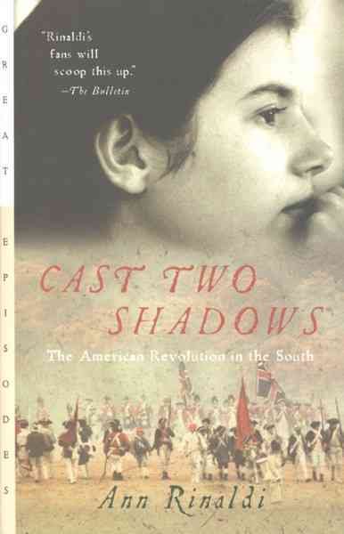 Cast Two Shadows: The American Revolution in the South