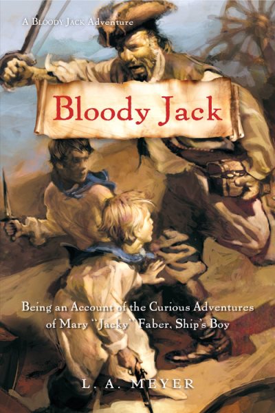 Bloody Jack: Being an Account of the Curious Adventures of Mary Jacky Faber, S