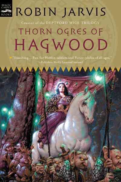 Thorn Ogres of Hagwood: The Hagwood Trilogy, Book One
