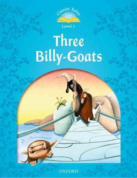 Classic Tales 2/e 1: Three Billy-Goats