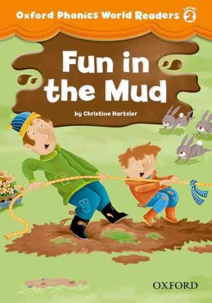 Oxford Phonics World Reader 2: Fun in Mud