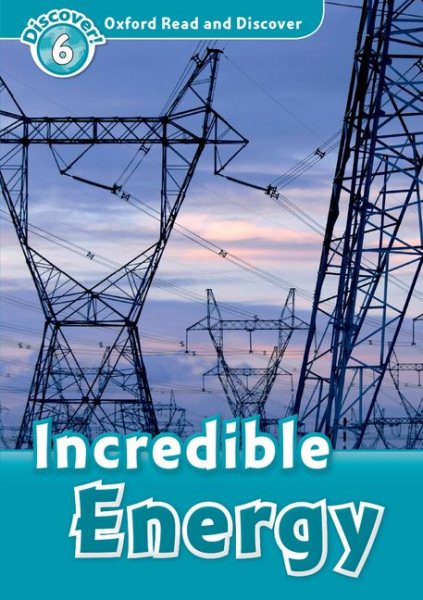 Read and Discover 6: Incredible Energy